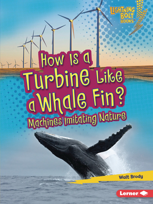 Title details for How Is a Turbine Like a Whale Fin? by Walt Brody - Available